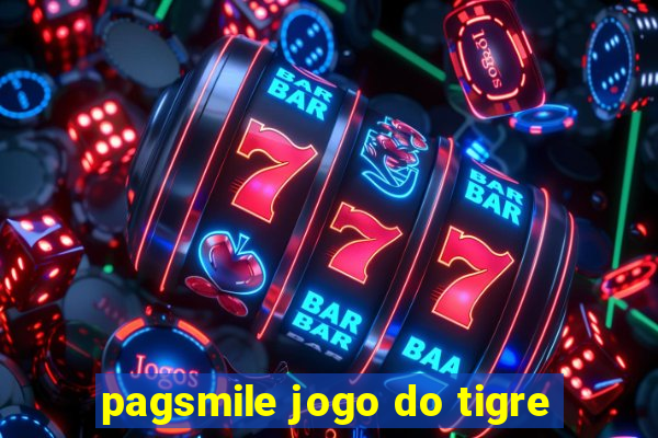 pagsmile jogo do tigre